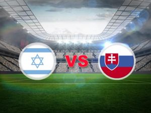Soi kèo Slovakia vs Israel