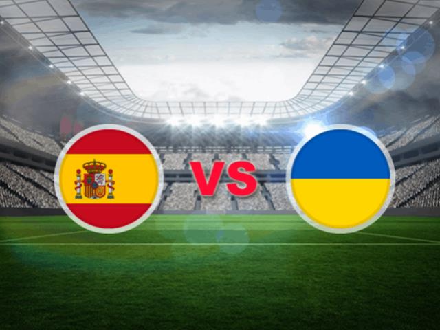 Soi kèo Ukraine vs Tây Ban Nha