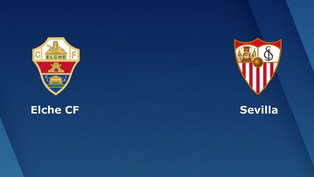 Soi kèo Elche vs Sevilla, 06/03/2021 - VĐQG Tây Ban Nha 1