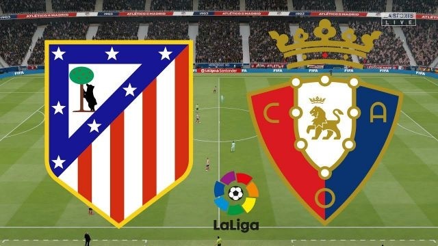 Soi kèo Atl. Madrid vs Osasuna, 16/05/2021 - VĐQG Tây Ban Nha 1