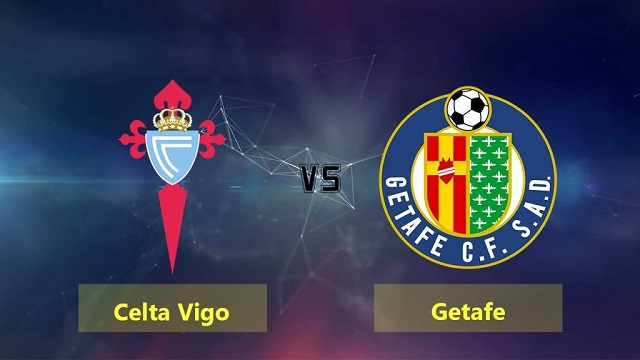 Soi kèo Celta Vigo vs Getafe, 13/05/2021 - VĐQG Tây Ban Nha 1