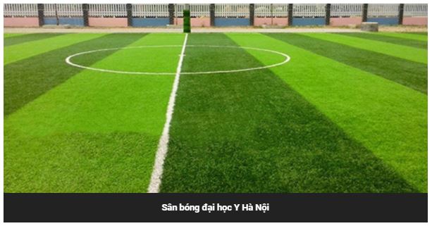 Tìm hiểu về sân bóng Đại học Y – Sân bóng đá chất lượng tại Hà Nội 1
