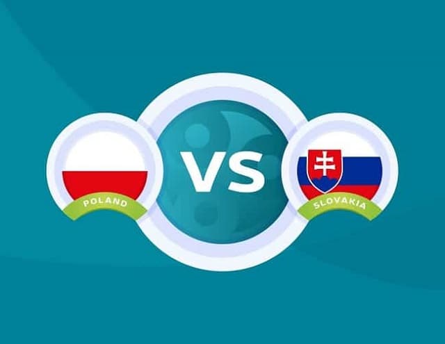 Soi kèo Ba Lan vs Slovakia, 14/06/2021 - Giải vô địch bóng đá châu Âu Euro 19