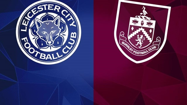 Soi kèo Leicester City vs Burnley, 25/09/2021 - Ngoại hạng Anh 1