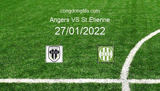 Soi kèo Angers vs St.Etienne, 01h00 27/01/2022 – LIGUE 1 - PHÁP 21-22 1