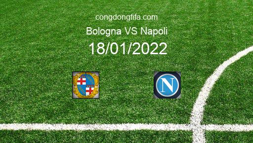 Soi kèo Bologna vs Napoli, 18/01/2022 – Serie A - Italy 21-22 6