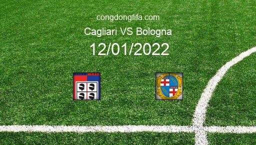 Soi kèo Cagliari vs Bologna, 12/01/2022 – Serie A - Italy 21-22 1