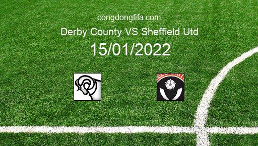 Soi kèo Derby County vs Sheffield Utd, 15/01/2022 – League Championship - Anh 21-22 4