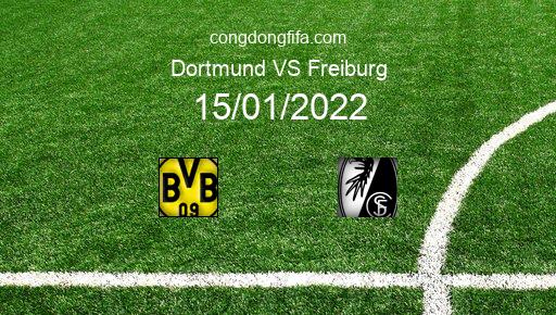 Soi kèo Dortmund vs Freiburg, 15/01/2022 – Bundesliga - đức 21-22 1