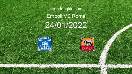 Soi kèo Empoli vs Roma, 24/01/2022 – SERIE A - ITALY 21-22 1