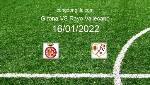 Soi kèo Girona vs Rayo Vallecano, 16/01/2022 – Copa Del Rey - Tây Ban Nha 20-21 1
