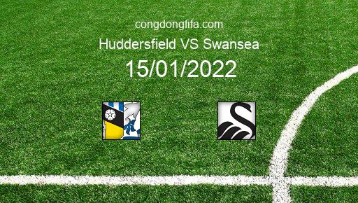 Soi kèo Huddersfield vs Swansea, 15/01/2022 – League Championship - Anh 21-22 1