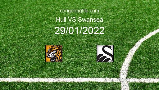 Soi kèo Hull vs Swansea, 22h00 29/01/2022 – LEAGUE CHAMPIONSHIP - ANH 21-22 1
