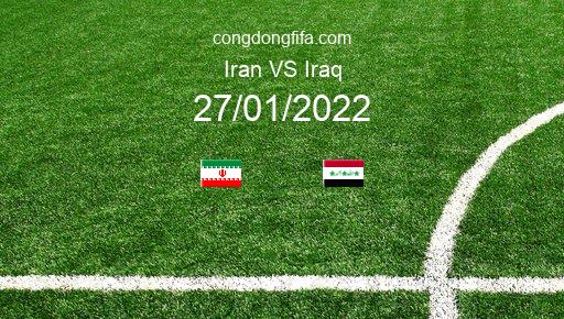 Soi kèo Iran vs Iraq, 21h30 27/01/2022 – VÒNG LOẠI WORLDCUP 2022 51