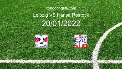 Soi kèo Leipzig vs Hansa Rostock, 20/01/2022 – DFB POKAL - ĐỨC 21-22 1