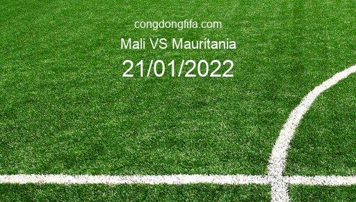 Soi kèo Mali vs Mauritania, 21/01/2022 – AFRICAN CUP OF NATIONS - CAMEROON 2022 1