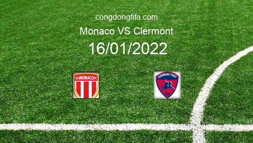 Soi kèo Monaco vs Clermont, 16/01/2022 – Ligue 1 - Pháp 21-22 1