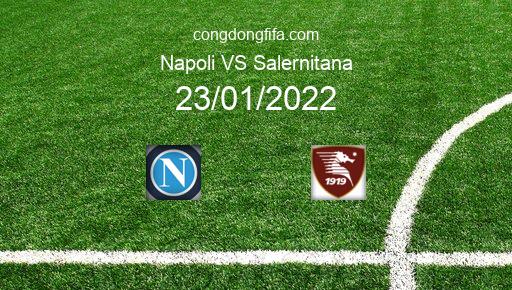 Soi kèo Napoli vs Salernitana, 23/01/2022 – SERIE A - ITALY 21-22 1