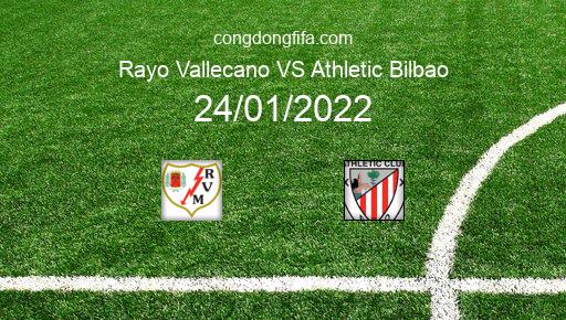 Soi kèo Rayo Vallecano vs Athletic Bilbao, 24/01/2022 – LA LIGA - TÂY BAN NHA 21-22 1