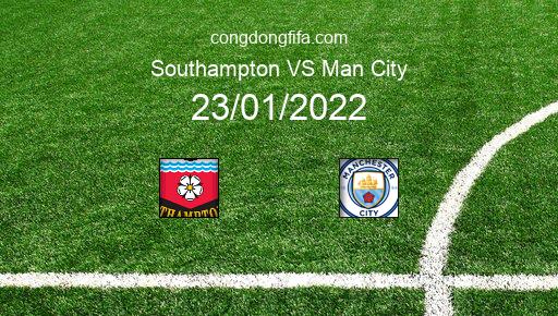 Soi kèo Southampton vs Man City, 23/01/2022 – PREMIER LEAGUE - ANH 21-22 1