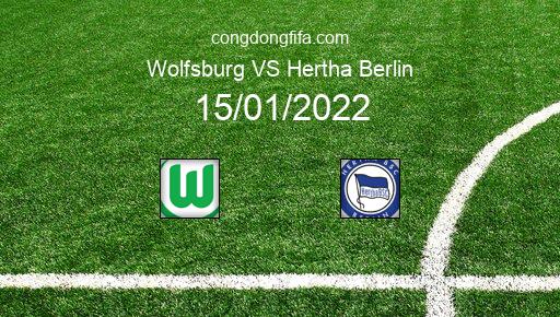 Soi kèo Wolfsburg vs Hertha Berlin, 15/01/2022 – Bundesliga - đức 21-22 1