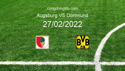 Soi kèo Augsburg vs Dortmund, 23h30 27/02/2022 – BUNDESLIGA - ĐỨC 21-22 1