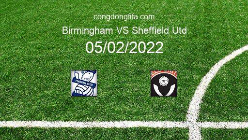 Soi kèo Birmingham vs Sheffield Utd, 02h45 05/02/2022 – LEAGUE CHAMPIONSHIP - ANH 21-22 176