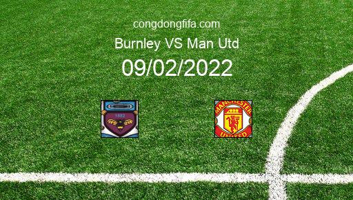 Soi kèo Burnley vs Man Utd, 03h00 09/02/2022 – PREMIER LEAGUE - ANH 21-22 1