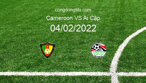 Soi kèo Cameroon vs Ai Cập, 02h00 04/02/2022 – AFRICAN CUP OF NATIONS - CAMEROON 2022 1