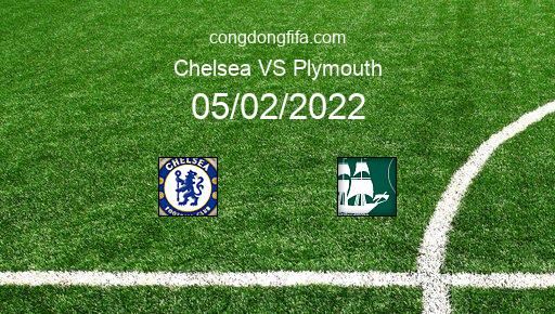 Soi kèo Chelsea vs Plymouth, 19h30 05/02/2022 – FA CUP - ANH 21-22 101