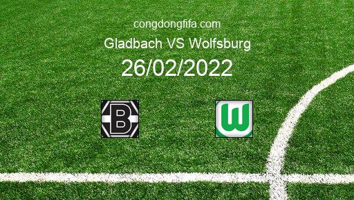 Soi kèo Gladbach vs Wolfsburg, 21h30 26/02/2022 – BUNDESLIGA - ĐỨC 21-22 1