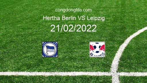 Soi kèo Hertha Berlin vs Leipzig, 01h30 21/02/2022 – BUNDESLIGA - ĐỨC 21-22 1