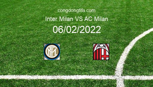 Soi kèo Inter Milan vs AC Milan, 00h00 06/02/2022 – SERIE A - ITALY 21-22 1