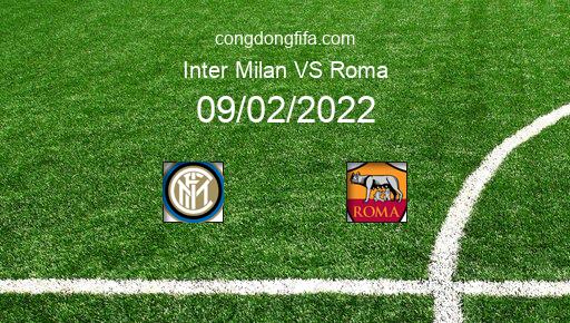 Soi kèo Inter Milan vs Roma, 03h00 09/02/2022 – COPPA ITALIA - Ý 21-22 1