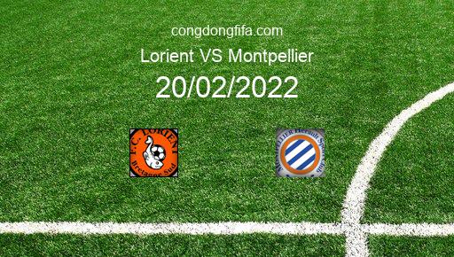 Soi kèo Lorient vs Montpellier, 21h00 20/02/2022 – LIGUE 1 - PHÁP 21-22 1