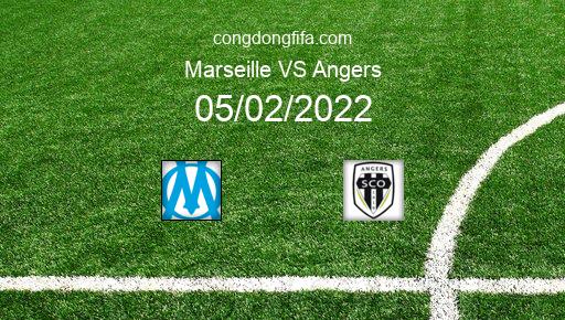 Soi kèo Marseille vs Angers, 03h00 05/02/2022 – LIGUE 1 - PHÁP 21-22 1