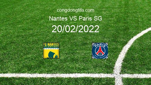 Soi kèo Nantes vs Paris SG, 03h00 20/02/2022 – LIGUE 1 - PHÁP 21-22 1