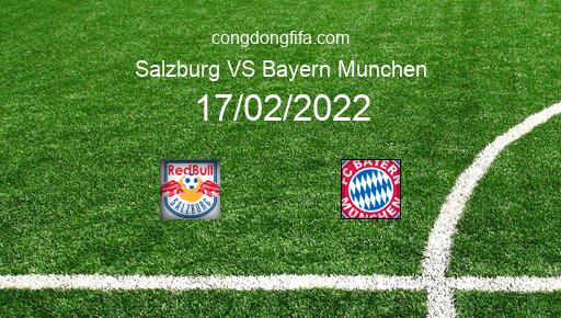 Soi kèo Salzburg vs Bayern Munchen, 03h00 17/02/2022 – CHAMPIONS LEAGUE 21-22 1