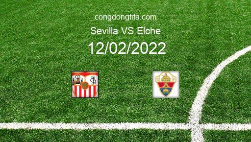 Soi kèo Sevilla vs Elche, 03h00 12/02/2022 – LA LIGA - TÂY BAN NHA 21-22 1