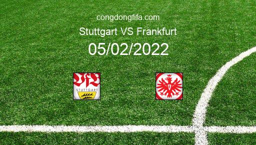 Soi kèo Stuttgart vs Frankfurt, 21h30 05/02/2022 – BUNDESLIGA - ĐỨC 21-22 1