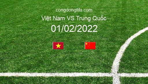 Soi kèo Việt Nam vs Trung Quốc, 19h00 01/02/2022 – VÒNG LOẠI WORLDCUP 2022 176
