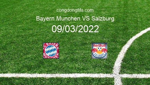 Soi kèo Bayern Munchen vs Salzburg, 03h00 09/03/2022 – CHAMPIONS LEAGUE 21-22 1