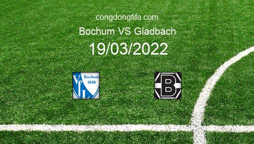 Soi kèo Bochum vs Gladbach, 02h30 19/03/2022 – BUNDESLIGA - ĐỨC 21-22 1