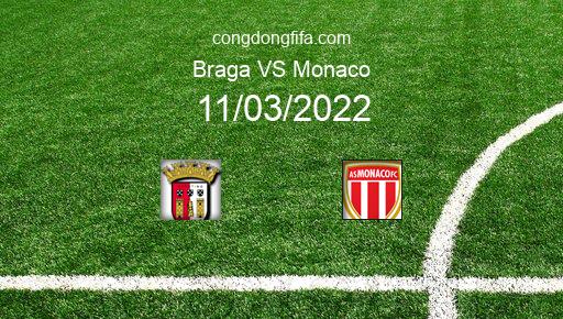 Soi kèo Braga vs Monaco, 01h00 11/03/2022 – EUROPA LEAGUE 21-22 1