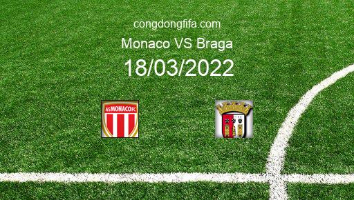 Soi kèo Monaco vs Braga, 00h45 18/03/2022 – EUROPA LEAGUE 21-22 1