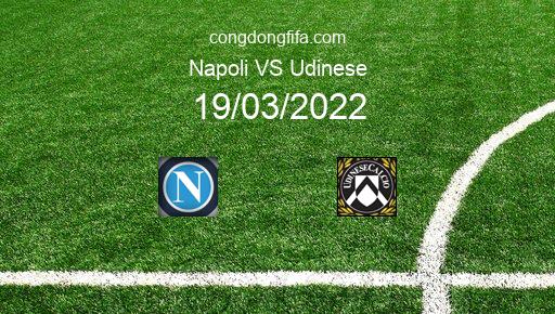 Soi kèo Napoli vs Udinese, 21h00 19/03/2022 – SERIE A - ITALY 21-22 1
