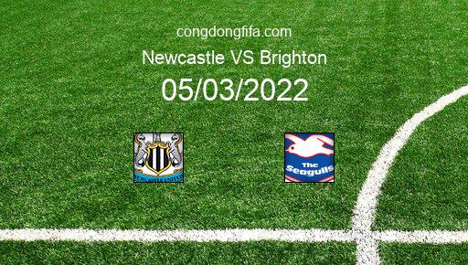 Soi kèo Newcastle vs Brighton, 22h00 05/03/2022 – PREMIER LEAGUE - ANH 21-22 10