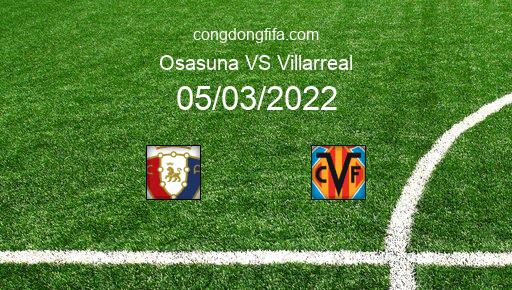 Soi kèo Osasuna vs Villarreal, 20h00 05/03/2022 – LA LIGA - TÂY BAN NHA 21-22 1