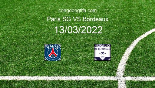 Soi kèo Paris SG vs Bordeaux, 19h00 13/03/2022 – LIGUE 1 - PHÁP 21-22 1