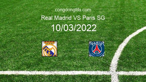 Soi kèo Real Madrid vs Paris SG, 03h00 10/03/2022 – CHAMPIONS LEAGUE 21-22 1
